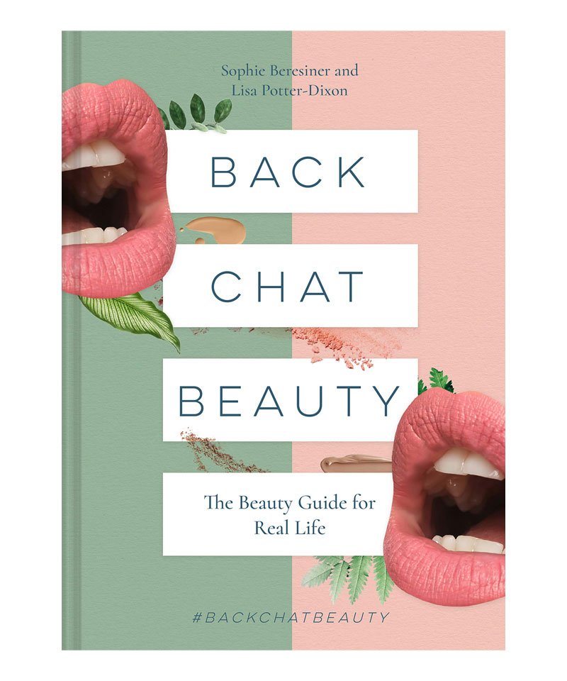 Fiive Beauty Top 5 beauty books Backchat Beauty By Sophie Beresiner and Lisa Potter-Dixon